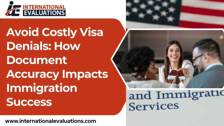 Avoid Costly Visa Denials: How Document Accuracy Impacts Immigration Success