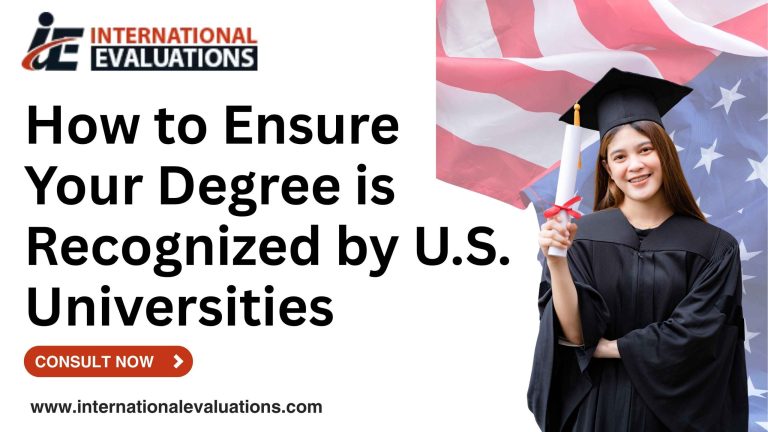 How to Ensure Your Degree is Recognized by U.S. Universities