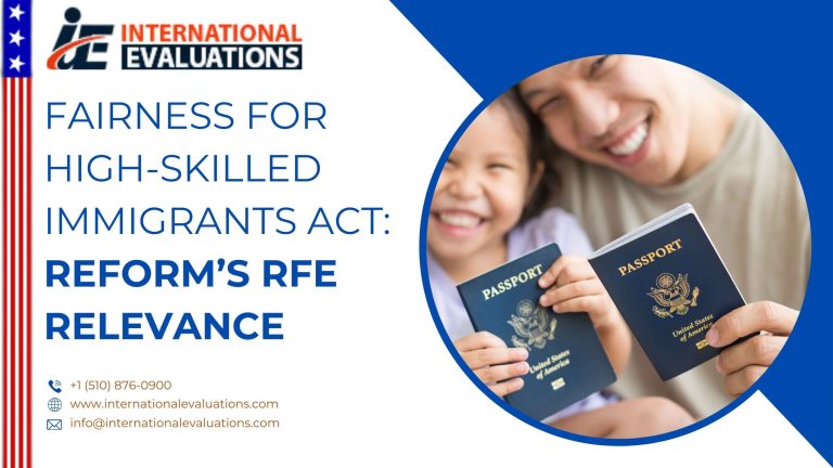 Fairness for High-Skilled Immigrants Act: Reform’s RFE Relevance
