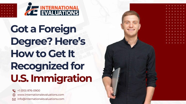 Got a Foreign Degree? Here’s How to Get It Recognized for U.S. Immigration